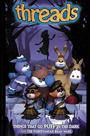 Threads: Things That Go Puff in the Dark movie poster