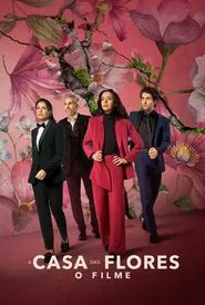 Poster do filme A Casa das Flores: O Filme