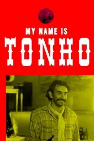 My Name is Tonho movie poster