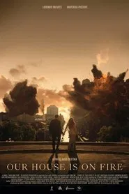Our House Is on Fire movie poster