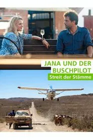 Jana und der Buschpilot - Streit der Stämme movie poster