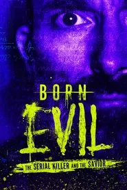 Born Evil: The Serial Killer and the Savior tv show poster