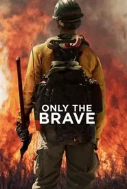 Only the Brave movie poster