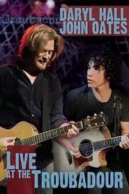 Poster do filme Daryl Hall and John Oates - Live at the Troubadour