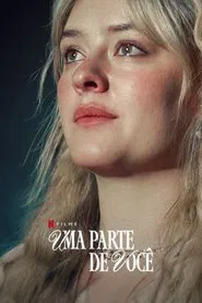 Poster do filme Uma Parte de Você