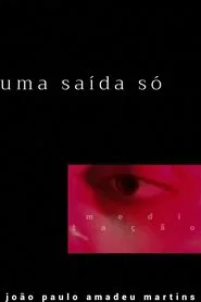 Uma Saída Só movie poster