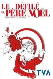 Défilé du Père-Noël - Destination Centre-ville tv show poster