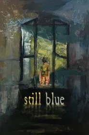 Still Blue movie poster