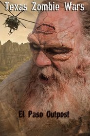 Texas Zombie Wars: El Paso Outpost movie poster