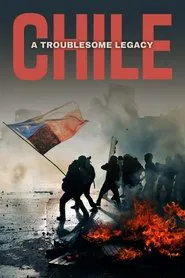 Chile: A Troublesome Legacy movie poster