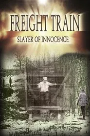Freight Train: Slayer of Innocence movie poster