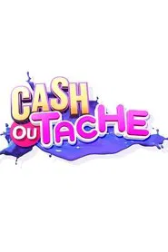 Cash ou Tache ? tv show poster