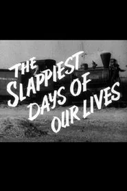 Poster do filme The Slappiest Days of Our Lives