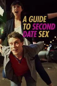 A Guide to Second Date Sex movie poster