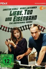 Poster do filme Liebe, Tod und Eisenbahn
