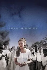 Born in the Maelstrom movie poster