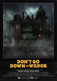 Don’t Go Down to Wildor movie poster