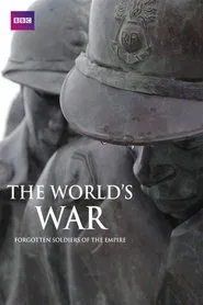 The World's War: Forgotten Soldiers of Empire movie poster
