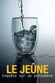 Le jeûne, enquête sur un phénomène movie poster