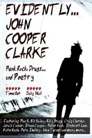 Evidently... John Cooper Clarke movie poster