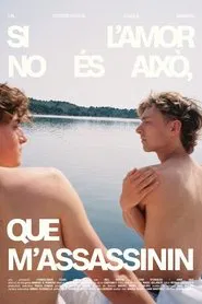 Si l'amor no és això, que m'assassinin movie poster