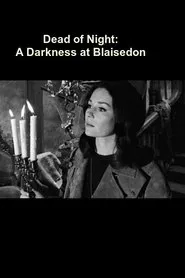 Dead of Night: A Darkness at Blaisedon movie poster