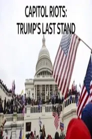 Poster do filme Capitol Riots Trump's Last stand