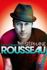 Les confessions de Stéphane Rousseau movie poster