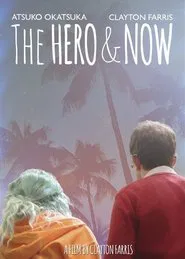 The Hero & Now movie poster