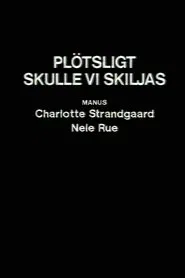 Plötsligt skulle vi skiljas movie poster