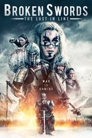 Broken Swords: The Last in Line movie poster