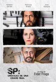 SP: Crônicas de uma Cidade Real movie poster