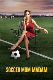 Soccer Mom Madam movie poster