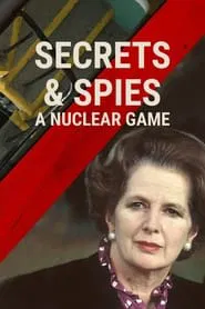 Secrets & Spies: A Nuclear Game tv show poster