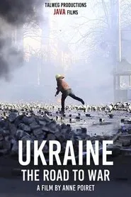 Ukraine: the Road to War movie poster
