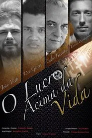 O Lucro Acima da Vida movie poster