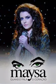 Luz, Câmera, 50 Anos: Maysa: Quando Fala o Coração - O Filme movie poster