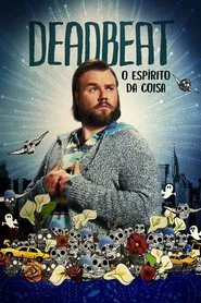 Poster da série Deadbeat: O Espírito da Coisa