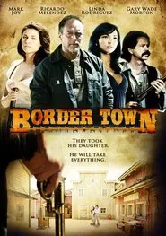 Border Town movie poster