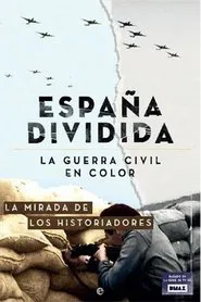 La guerra civil en color: La Mirada De Los Historiadores tv show poster