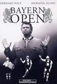 Bayern Open - Gerhard Polt und die Biermösl Blosn movie poster