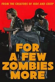 Poster do filme For a Few Zombies More