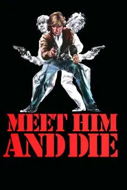 Meet Him and Die movie poster