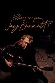 Poster do filme Where Are You, Jay Bennett?