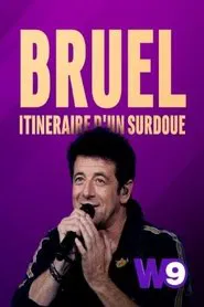 Patrick Bruel: Itinéraire d'un surdoué movie poster