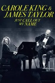 Carole King & James Taylor: Just Call Out My Name movie poster