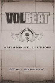 VOLBEAT - Wait A Minute… Let’s Tour! (Live in San Diego, CA) movie poster