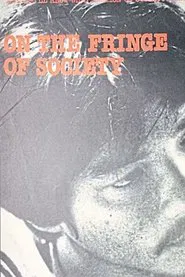 On the Fringe of Society movie poster