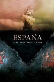 Spain: The First Globalization movie poster