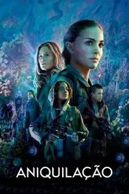 Poster do filme Aniquilação